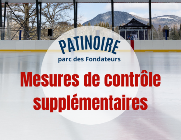 Mesures de contrôle supplémentaires à la patinoire